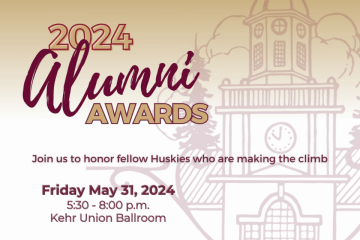 Gold and white postcard with the maroon and gold writing above a transparent maroon illustration of carver hall :  2024 Alumni Awards.  Join us to honor fellow Huskies who are making the climb.  Friday, May 31.2024 5:30-8:30 p.m. Kehr Union Balroom